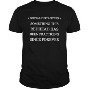 Social Distancing Something This Readhead t-shirt